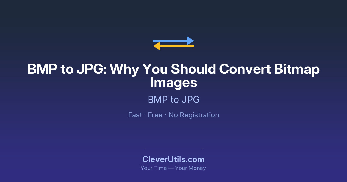 BMP to JPG: Why You Should Convert Bitmap Images — CleverUtils.com