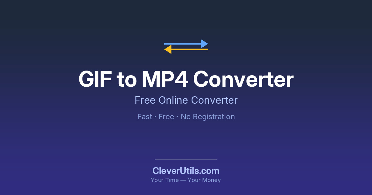 GIF to MP4 Converter — Free Online - CleverUtils.com