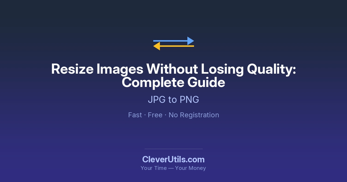No Resizing Resize Images Without Losing Quality: Complete Guide β CleverUtils.com