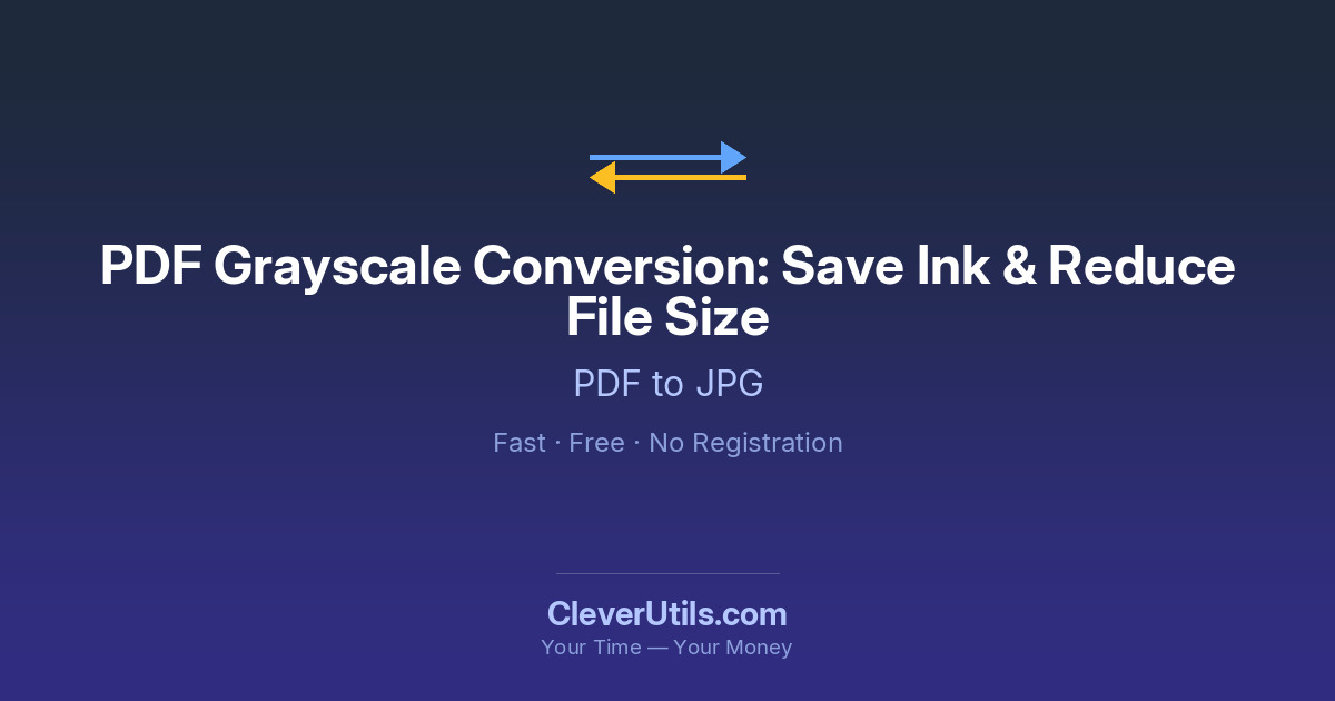 PDF Grayscale Conversion: Save Ink and Reduce File Size — CleverUtils.com